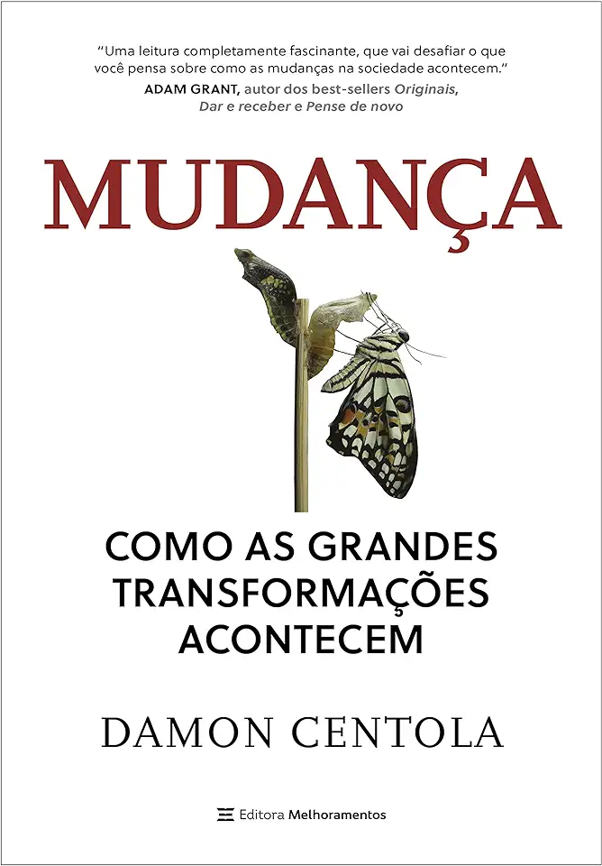 Capa do Livro Mudança - Como as Grandes Transformações Acontecem - Centola, Damon