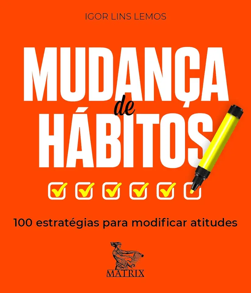 Capa do Livro Mudança de hábitos - 100 estratégias para modificar atitudes - Lins Lemos, Igor