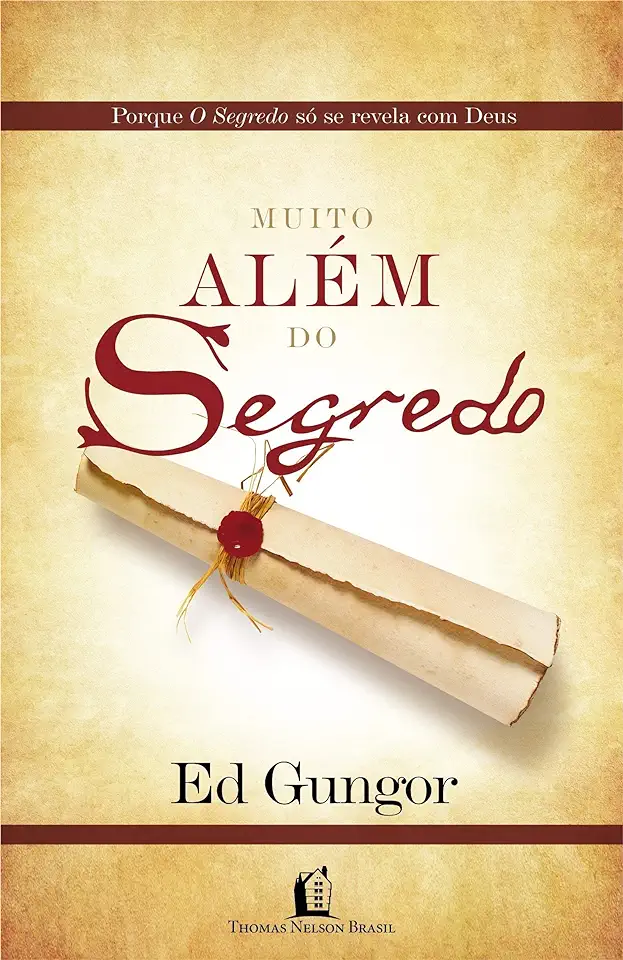 Capa do Livro Muito Além do Segredo - Ed Gungor