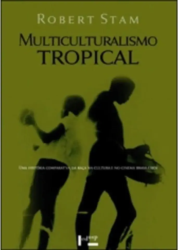 Tropical Multiculturalism - Robert Stam