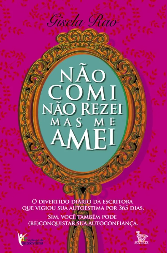 Capa do Livro Não Comi Não Rezei Mas Me Amei - Gisela Rao