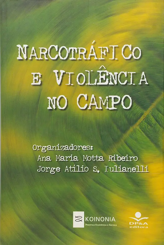 Capa do Livro Narcotráfico e Violência no Campo - Ana Maria Motta Ribeiro