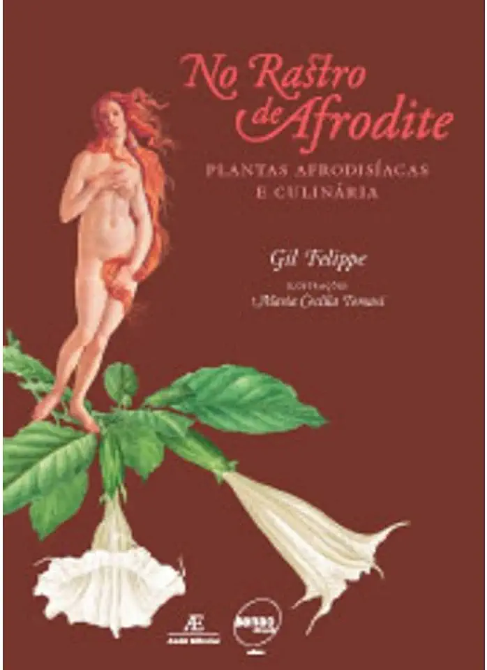 Capa do Livro No Rastro de Afrodite - Plantas Afrodisíacas e Culinária - Gil Felippe