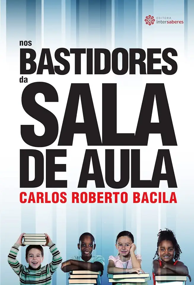 Capa do Livro Nos Bastidores da Sala de Aula - Carlos Roberto Bacila