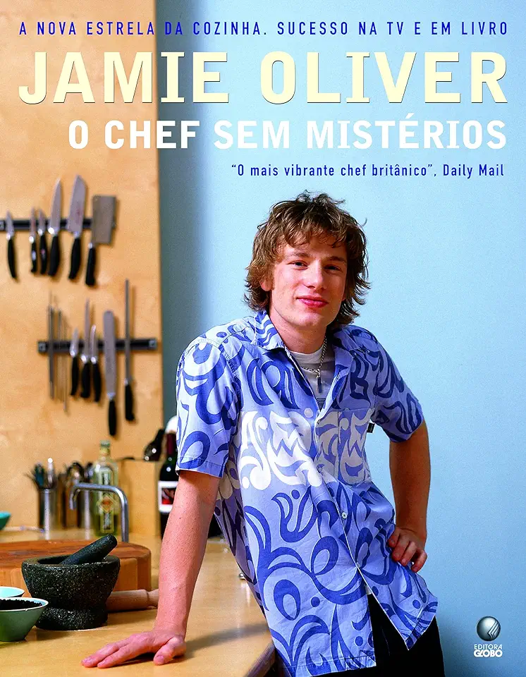 Capa do Livro O Chef sem Mistérios - Jamie Oliver