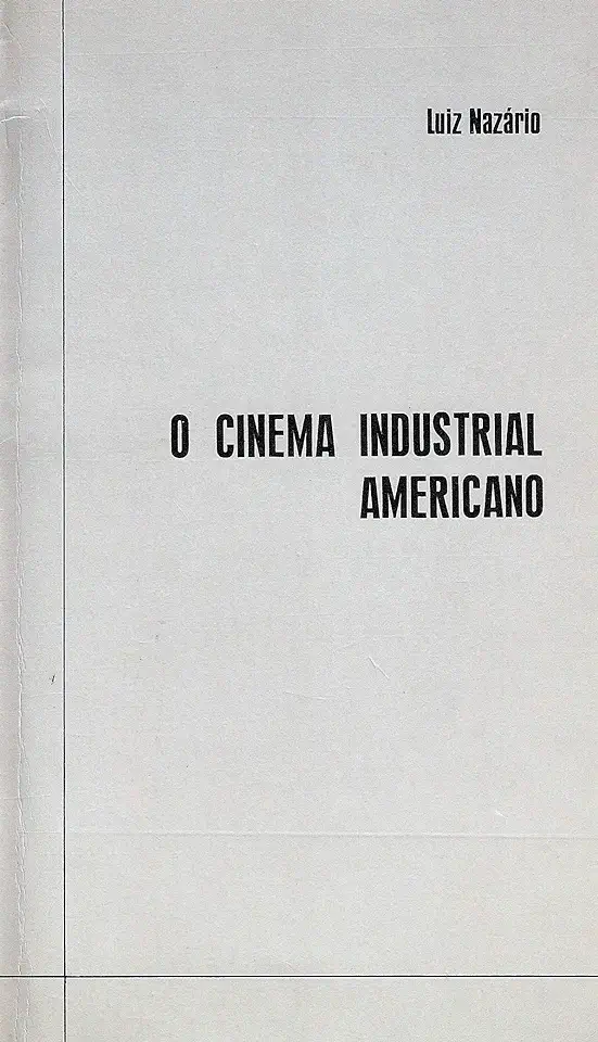 Capa do Livro O Cinema Industrial Americano - Luiz Nazario