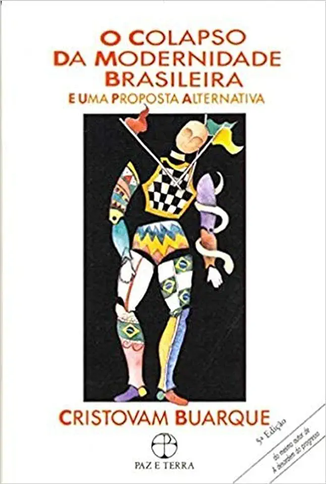 O Colapso da Modernidade Brasileira e uma Proposta Alternativa - Cristovam Buarque