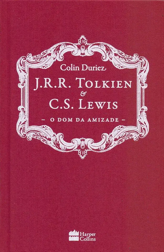 Capa do Livro O Dom da Amizade - Tolkien e C. S. Lewis - Colin Duriez