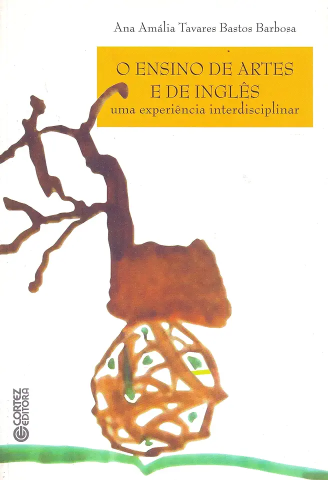 Capa do Livro O Ensino de Artes e de Ingles - Ana Amália Tavares Bastos Barbosa