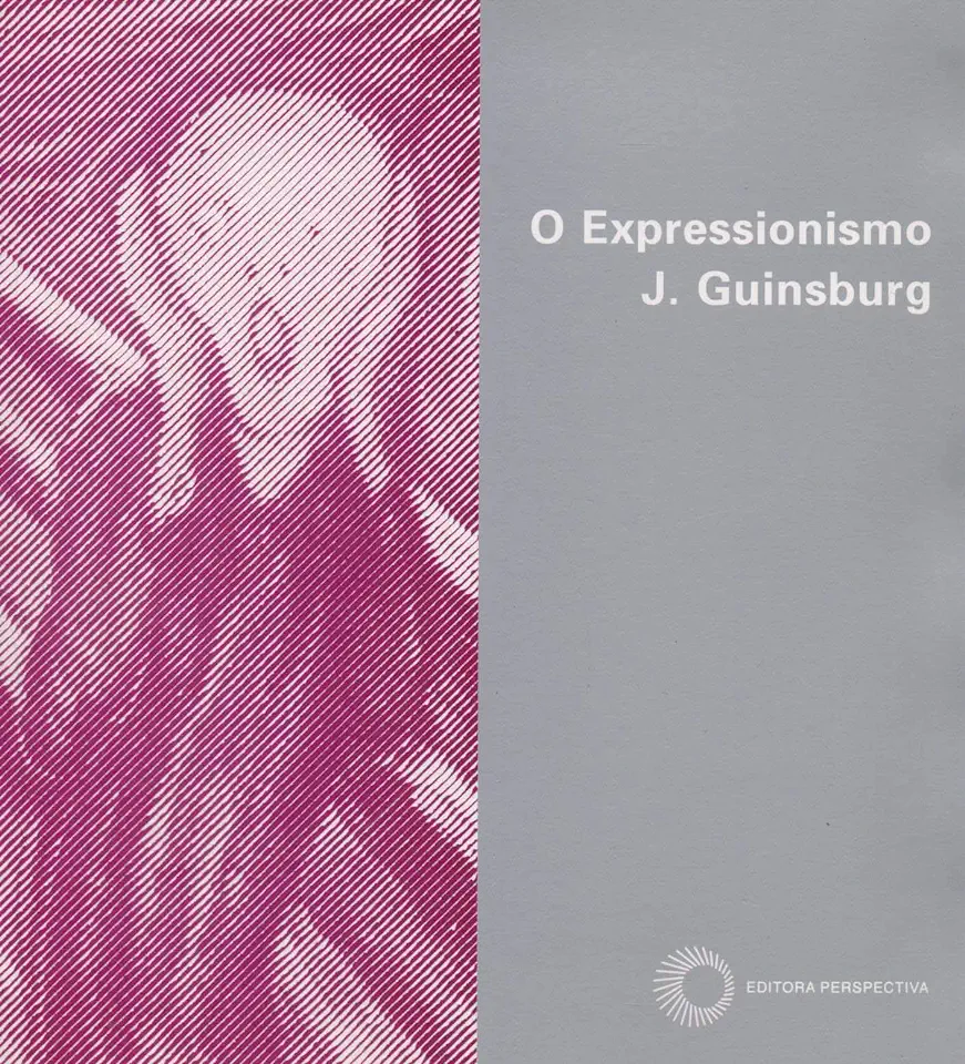 Capa do Livro O Expressionismo - J. Guinsburg