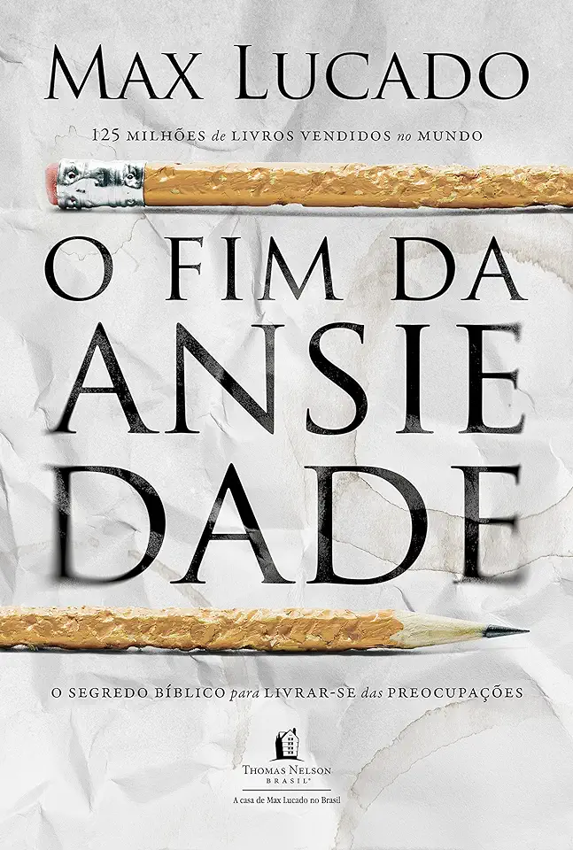 Capa do Livro O fim da ansiedade - Lucado, Max