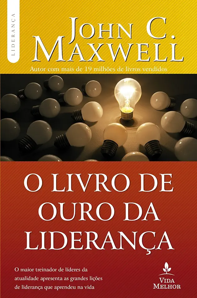 Capa do Livro O Livro de Ouro da Liderança - John C. Maxwell