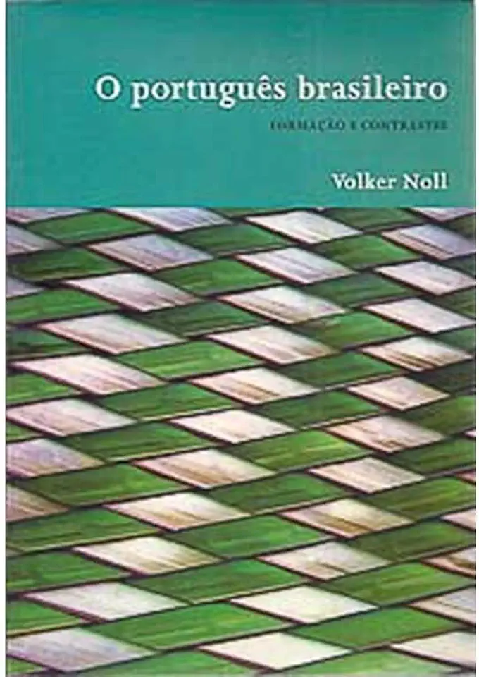 Capa do Livro O Português Brasileiro: Formação e Contrastes - Volker Noll