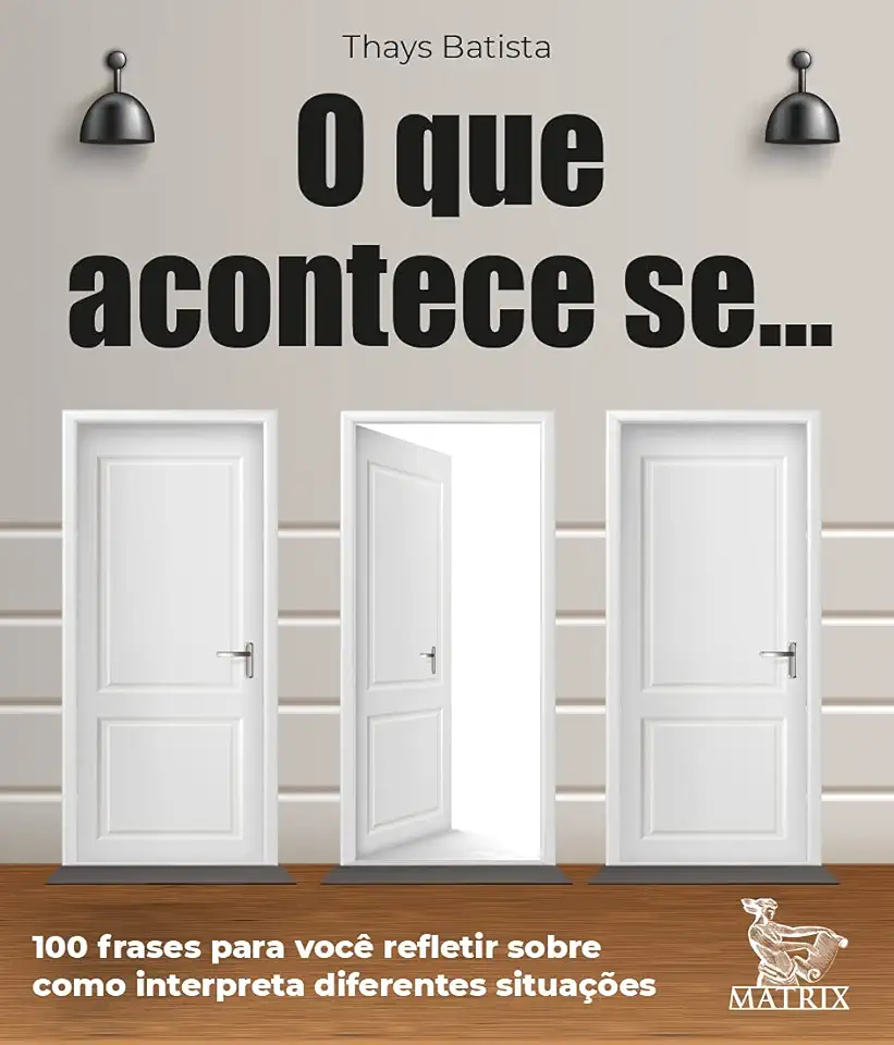 Capa do Livro O QUE ACONTECE SE ... - Batista, Thays