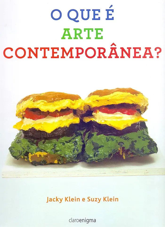 Capa do Livro O Que é Arte Contemporânea? - Jacky Klein e Suzy Klein