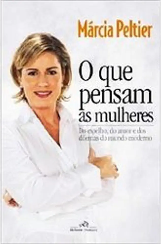 Capa do Livro O Que Pensam as Mulheres - Márcia Peltier