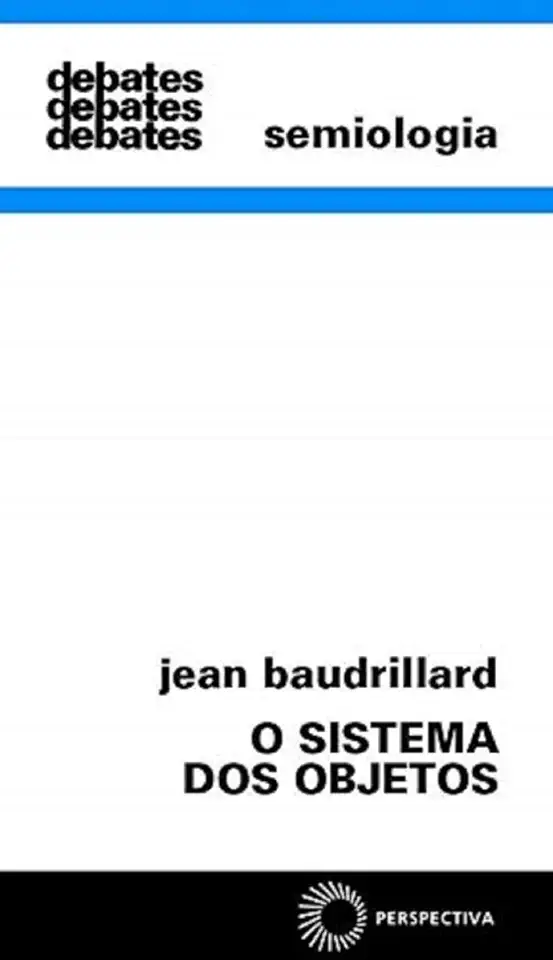 Capa do Livro O Sistema dos Objetos - Jean Baudrillard