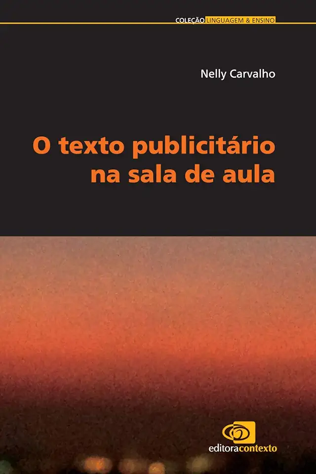 Capa do Livro O Texto Publicitario na Sala de Aula - Nelly Carvalho