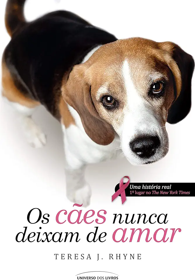 Capa do Livro Os Cães Nunca Deixam de Amar - Teresa J. Rhyne