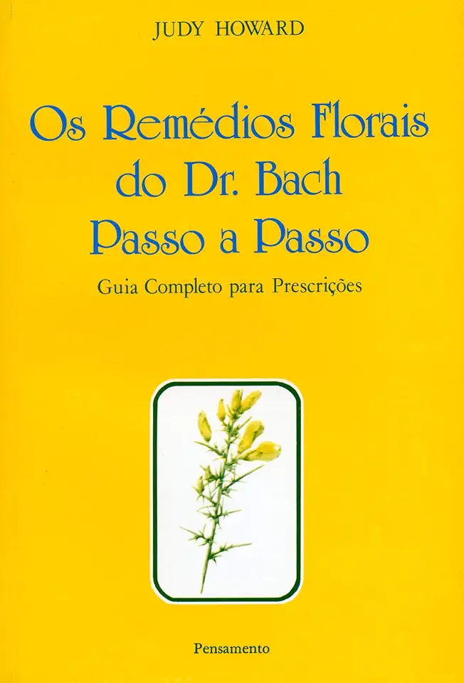 Capa do Livro Os Remédios Florais do Dr. Bach Passo a Passo - Judy Howard