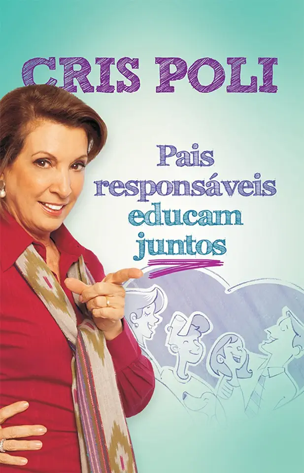 Capa do Livro Pais Responsáveis Educam Juntos - Cris Poli