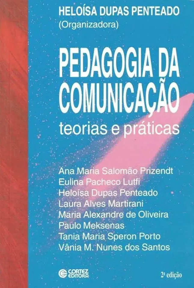 Capa do Livro Pedagogia da Comunicação - Teorias e Práticas - Heloísa Dupas Penteado