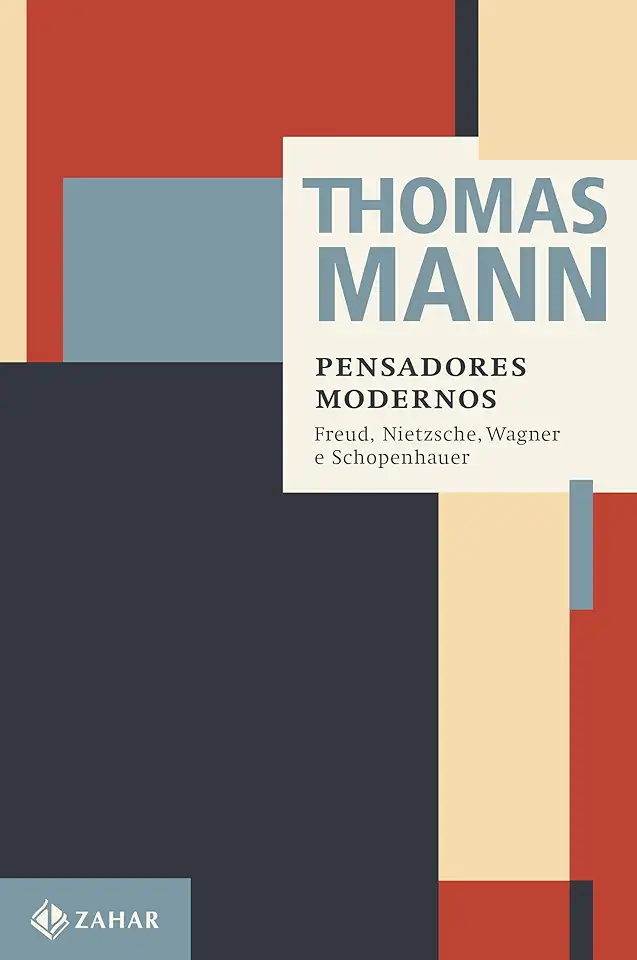Capa do Livro Pensadores modernos -Freud, Nietzsche, Wagner e Schopenhauer - Thomas Mann