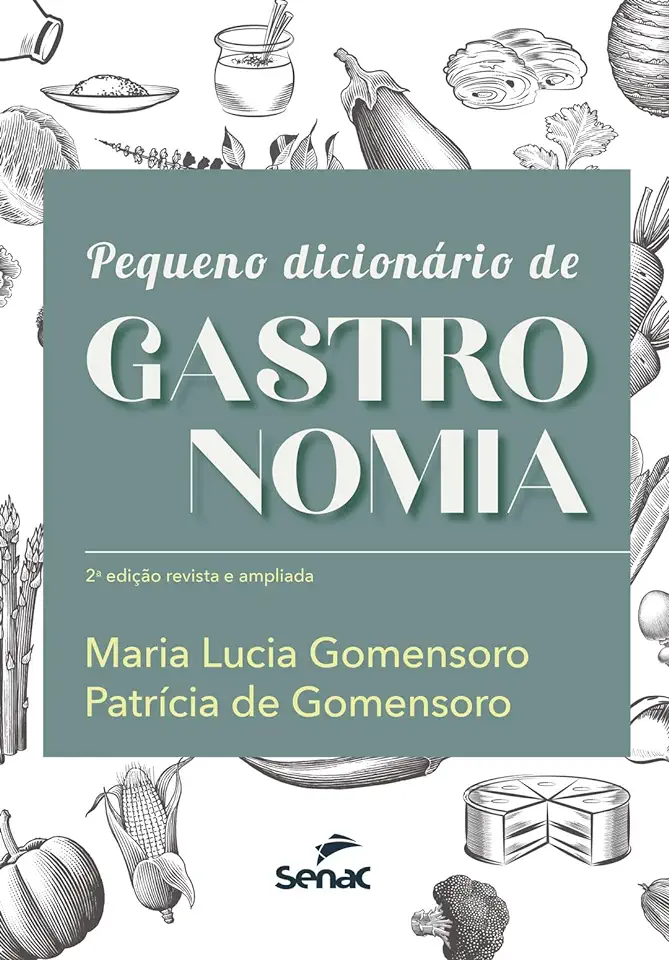 Capa do Livro Pequeno Dicionário de Gastronomia - Maria Lucia Gomensoro