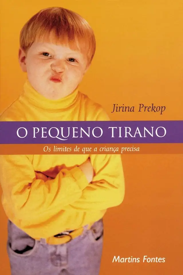 Capa do Livro Pequeno Tirano, o - os Limites de Que a Crianca Precisa - Jirina Prekop