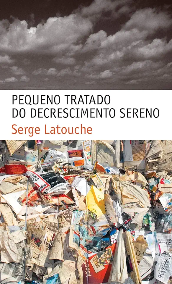 Capa do Livro Pequeno Tratado do Decrescimento Sereno - Serge Latouche