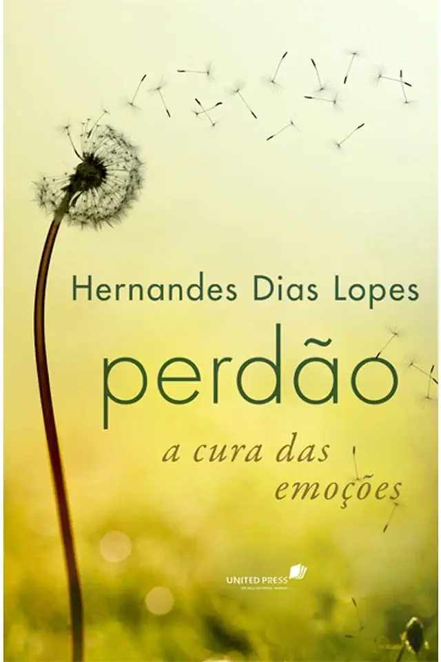 Capa do Livro Perdão a Cura das Emoções - Hernandes Dias Lopes