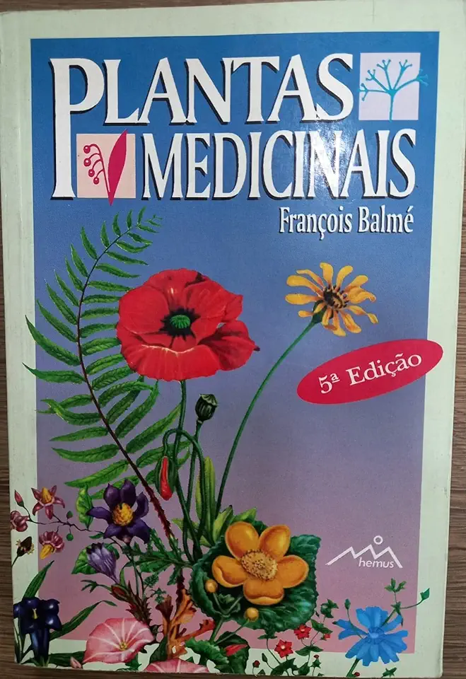 Capa do Livro Plantas Medicinais - François Balmé