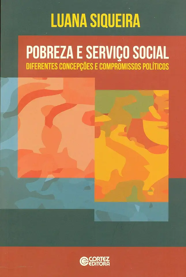 Capa do Livro Pobreza e Serviço Social: diferentes concepções e compromissos políticos - Luana Siqueira