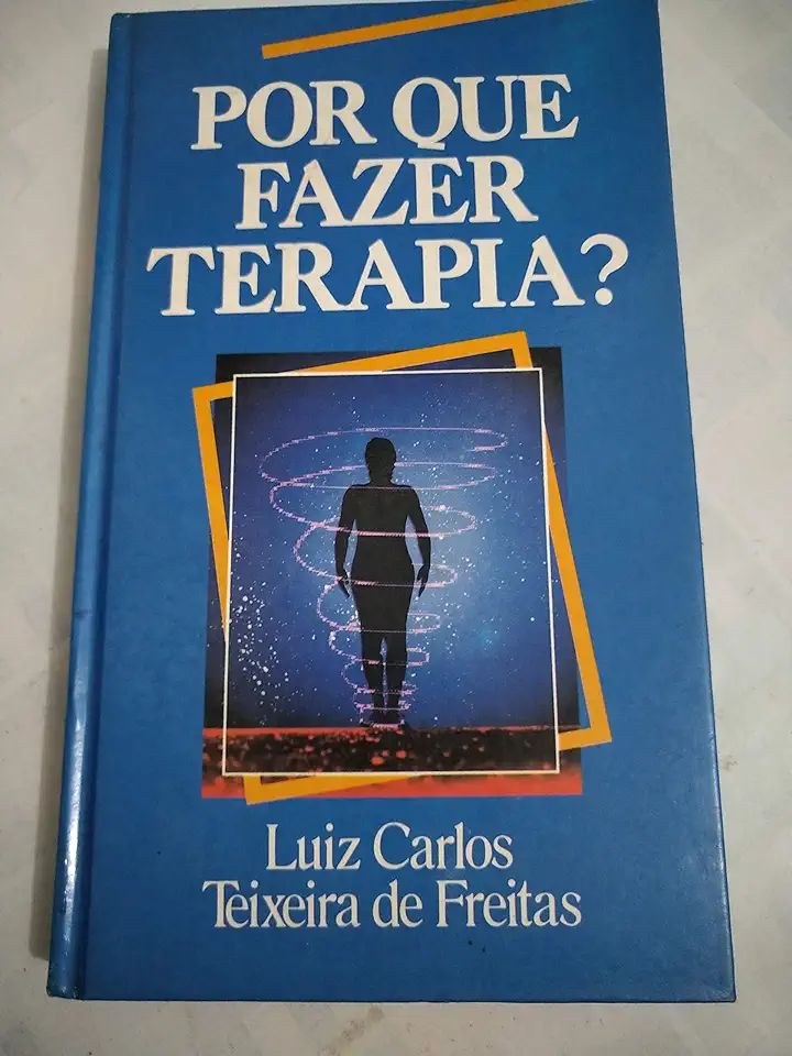 Capa do Livro Por Que Fazer Terapia? - Luiz Carlos Teixeira de Freitas