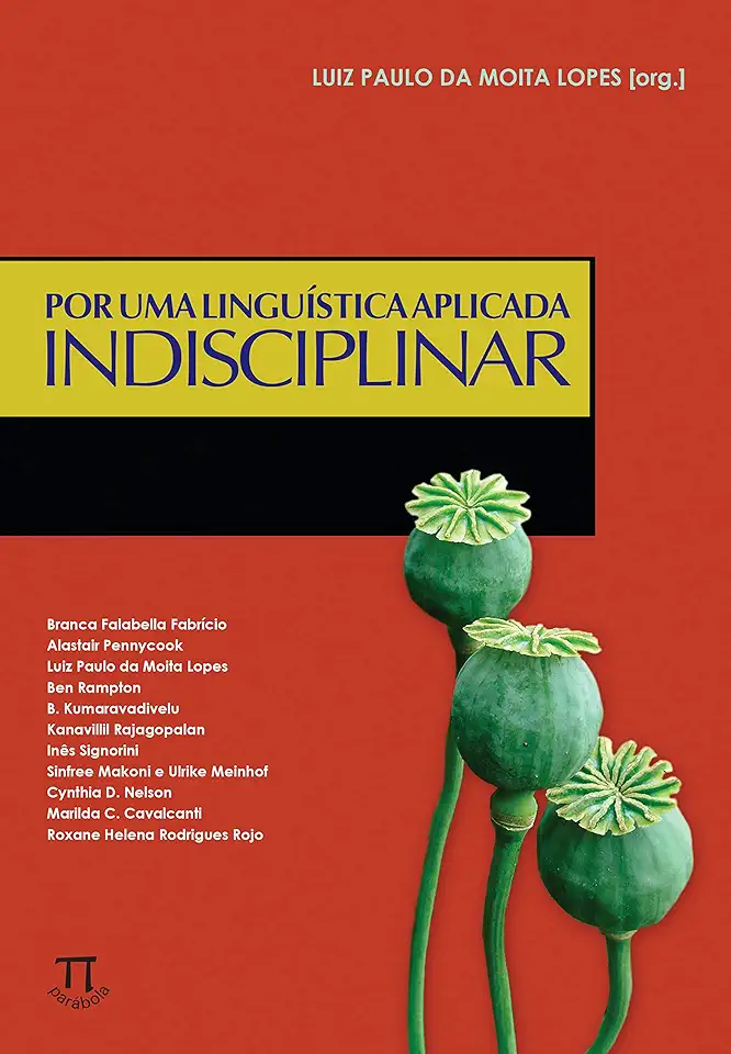 Capa do Livro Por uma Linguistica Aplicada Indisciplinar - Luiz Paulo da Moita Lopes