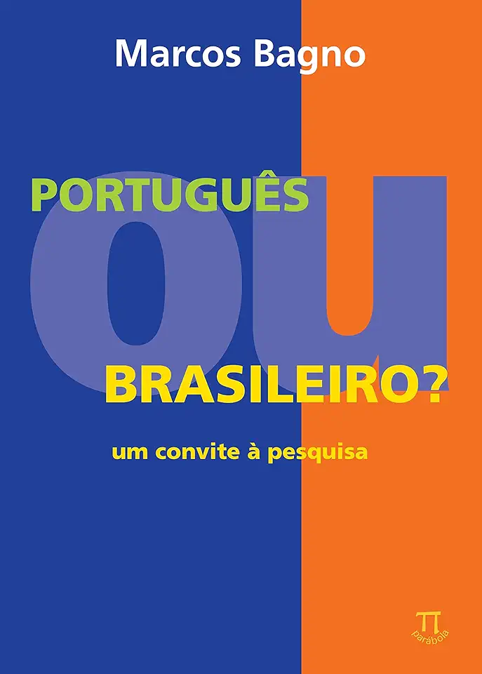 Capa do Livro Português Ou Brasileiro? um Convite à Pesquisa - Marcos Bagno