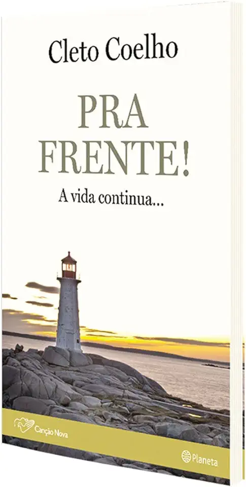 Capa do Livro Pra Frente!                                        a Vida Continua... - Cleto Coelho