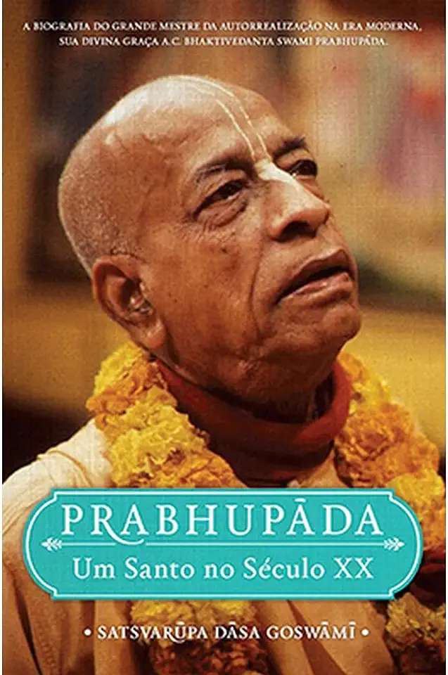 Capa do Livro Prabhupada um Santo no Século XX - Satsvarupa Dasa Goswami