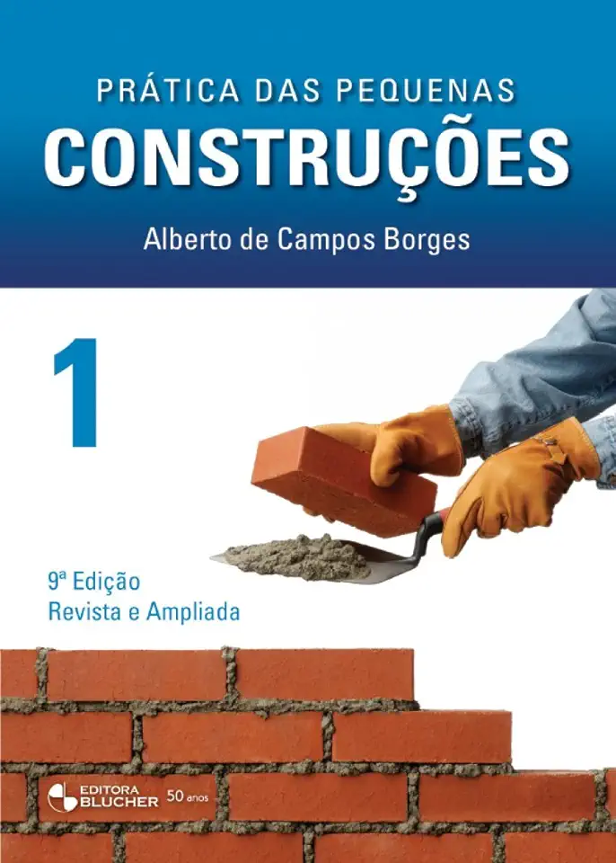 Capa do Livro Práticas das Pequenas Construções Volume 1 - Alberto de Campos Borges
