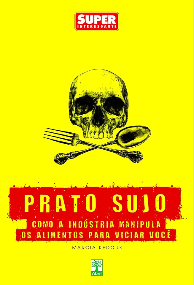 Capa do Livro Prato Sujo: Como a Indústria Manipula os Alimentos para Viciar Você - Marcia Kedouk