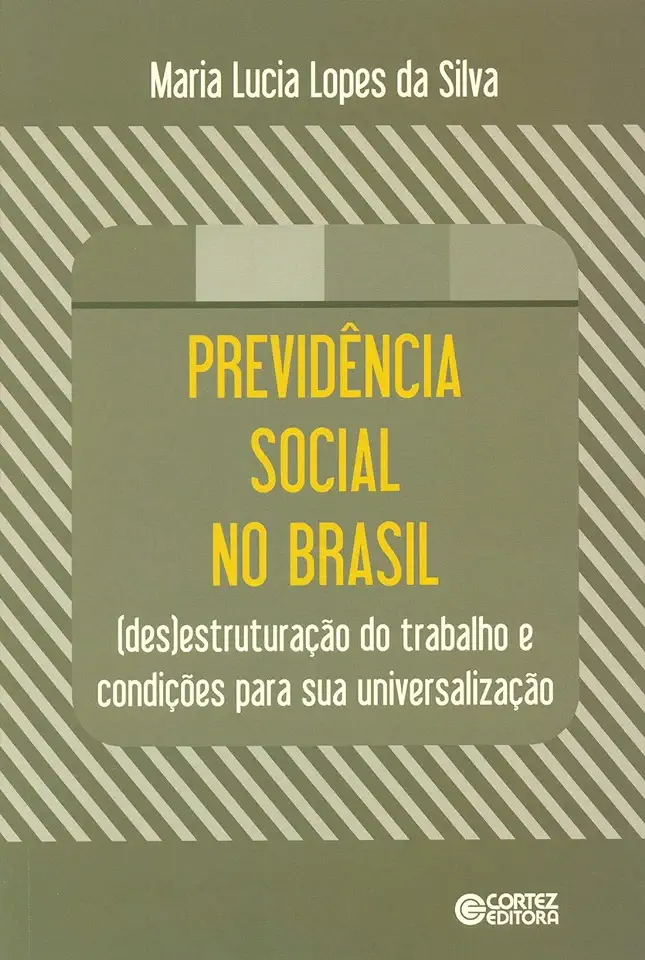 Capa do Livro Previdência Social no Brasil - Maria Lucia Lopes da Silva