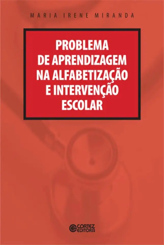 Capa do Livro Problema de Aprendizagem na Alfabetização e Intervenção Escolar - Maria Irene Miranda