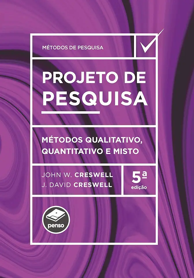 Capa do Livro Projeto de Pesquisa. Métodos Qualitativo, Quantitativo e Misto - John W. Creswell