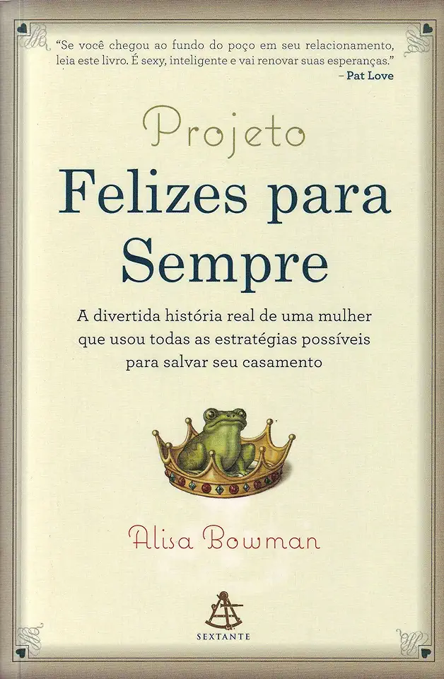 Capa do Livro Projeto Felizes para Sempre - Alisa Bowman