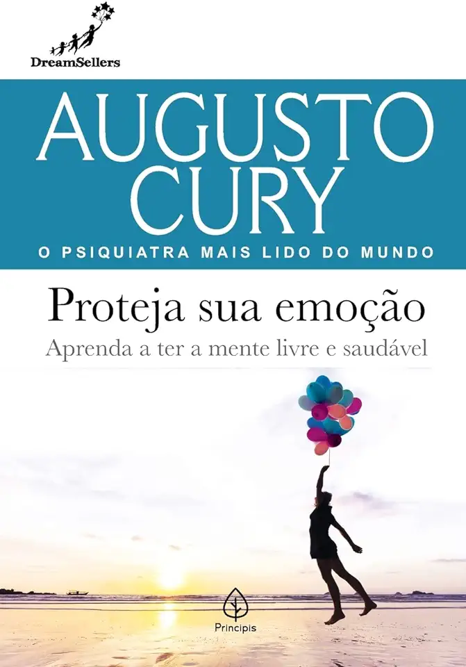 Capa do Livro Proteja sua Emoção - Aprenda a Ter a Mente Livre e Saudável - Augusto Cury