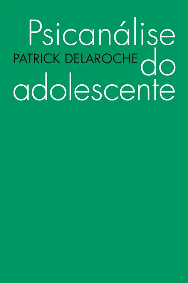 Capa do Livro Psicanálise do Adolescente - Patrick Delaroche