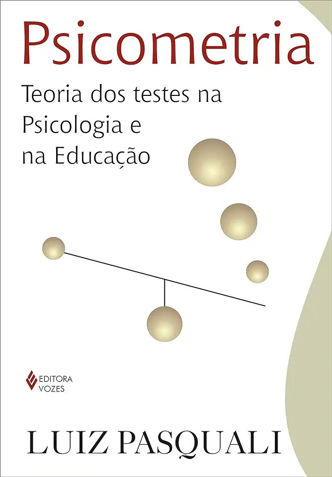 Capa do Livro Psicometria: Teoria dos Testes na Psicologia e na Educação - Luiz Pasquali