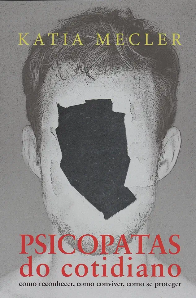 Capa do Livro Psicopatas do Cotidiano - Katia Mecler