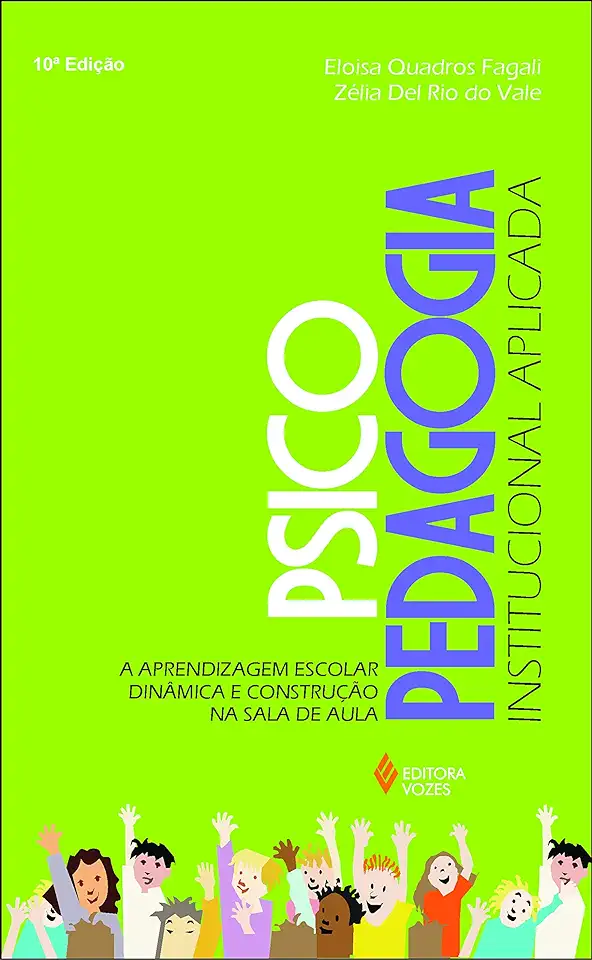 Capa do Livro Psicopedagogia Institucional Aplicada - Eloisa Quadros Fagali e Zélia del Rio do Vale