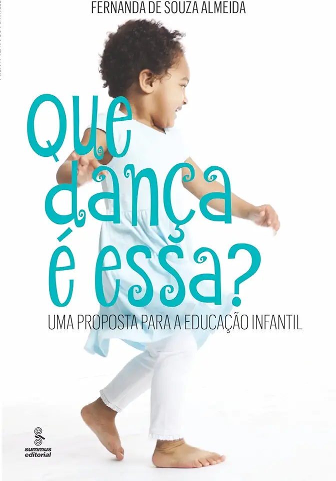 Capa do Livro Que Dança É Essa?: Uma Proposta Para a Educação Infantil - Fernanda de Souza Almeida